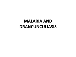 MALARIA AND DRANCUNCULIASIS