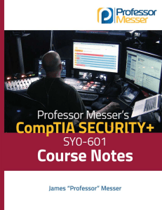 CompTia Security + Professor Messar Notes 