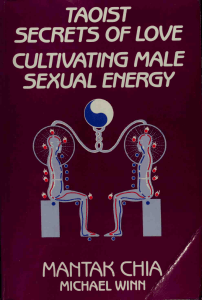 Taoist Secrets - Cultivating Male Sexual Energy - Mantak Chia