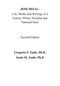 JOSE RIZAL Life, Works and Writings of a Genius, Writer, Scientist and National Hero Second Edition Gregorio F. Zaide, Ph.D. Sonia M. Zaide, Ph.D