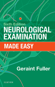 Geraint Fuller MA  MD  FRCP - Neurological Examination Made Easy, 6e-Elsevier (2019)