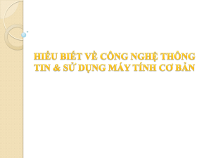 Buoi 1 - Hieu Biet Ve CNTT   Su Dung May Tinh Co Ban
