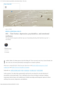 Tim Ferriss depression, psychedelics, and emotional resilience - Peter Attia podcast