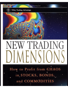 Bill Williams - New Trading Dimensions How to Profit from Chaos in Stocks, Bonds, and Commodities