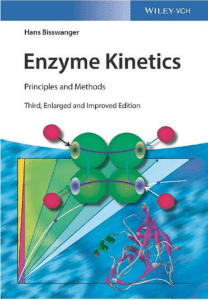 Enzyme Kinetics Principles and Methods (Hans Bisswanger) (Z-Library)