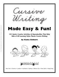 Cursive Writing Made Easy & Fun! 101 Quick, Creative Activities & Reproducibles That Help Kids of All Learning Styles Master Cursive Writing (Grades 2-5) ( PDFDrive )