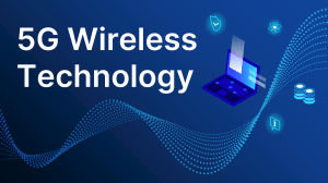 5G Wireless Technology