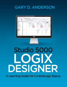 Gary D. Anderson - Studio 5000 Logix Designer  A Learning Guide for ControlLogix Basics-Gary D. Anderson (2019)