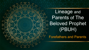 Lineage of Prophet Muhammad(PBUH) and pure character of His ancestors.