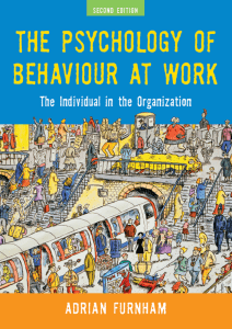 The Psychology of Behaviour at Work - The Individual in the Organisation (2nd Edition) by Adrian Furnham