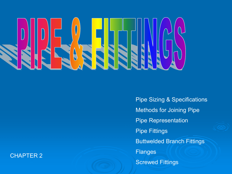 Pipe fittings pipe sizing specifications methods for joining pipe converted