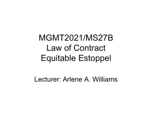 THE LAW OF CONTRACT- Equitable Estoppel