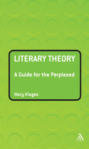 pdfcoffee.com klages-mary-literary-theory-a-guide-for-the-perplexed-bloomsbury-academiccontinuum-2006pdf-5-pdf-free