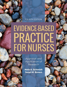 NURS409 0txtB Nola A. Schmidt, Janet M. Brown - Evidence-Based Practice for Nurses  Appraisal and Application of Research-Jones & Bartlett Learning (2019)