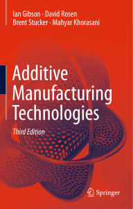 Ian Gibson, David Rosen, Brent Stucker, Mahyar Khorasani - Additive Manufacturing Technologies-Springer International Publishing Springer (2021)