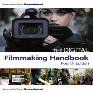 Digital Filmmaking Handbook: 4th Edition