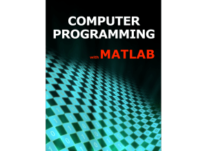 Computer Programming with MATLAB (J. Michael Fitzpatrick, Ákos Lédeczi)