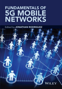 6998 [Jonathan Rodriguez] Fundamentals of 5G Mobile Net(b-ok.org)