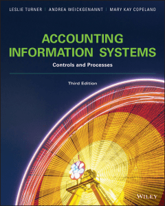 Accounting Information Systems - Controls Controls and Processes, 3rd Edition, Leslie Turner, Andrea Weickgenannt, Mary Kay Copeland
