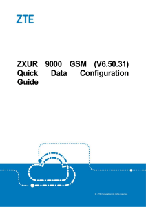 ZXUR 9000 GSM(V6.50.31)Quick Data Configuration Guide R1.0