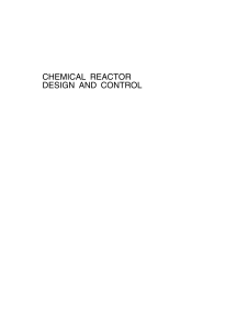 CHEMICAL REACTOR DESIGN AND CONTROL