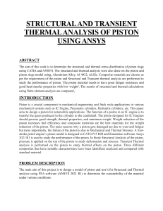 STRUCTURAL AND TRANSIENT THERMAL ANALYSIS OF PISTON USING ANSYS