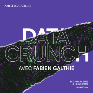 Invitation DATA CRUNCH avec Fabien Galthié - Jeudi 23 mars - Groupe Micropole