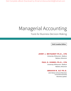 Managerial Accounting Tools for Business Decision-Making, 6th Canadian Edition, 6e Jerry Weygandt, Paul Kimmel, Ibrahim Aly