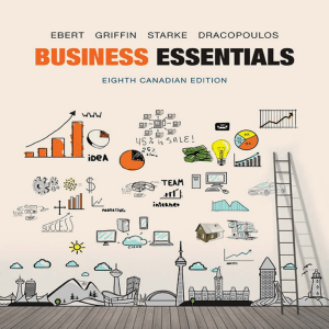 Ronald J. Ebert  Ricky W. Griffin  Frederick A. Starke  George D - Business Essentials (2016, Pearson Canada) - libgen.li