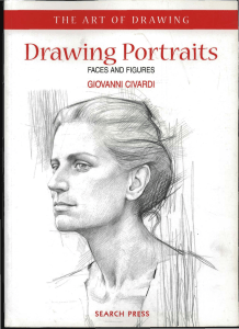 Drawing Portraits - Faces and Figures The Art of Drawing