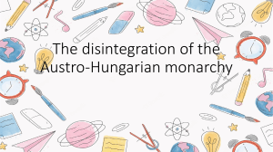 Presentation - The Collapse of the Austro-Hungarian Monarchy & YU Kingdom