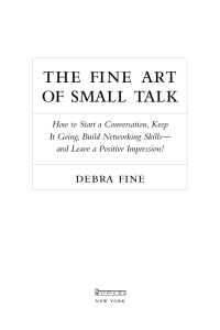 The Fine Art of Small Talk: How To Start a Conversation Keep It Going - Build Networking Skills