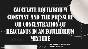 (6 and 7) Calculate Equilibrium Constants [GenChemQ4] by Artiaga, Bucayo, Sace, and Cabanig