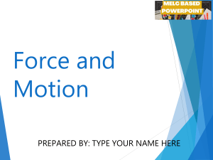 G7 Science Q3- Week 1 2- Force and Motion Standards