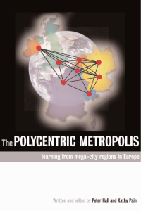 The Polycentric Metropolis. Learning from Mega-city Regions in Europe
