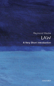(Very short introductions 180) Wacks, Raymond - Law  a very short introduction-Oxford University Press (2015)