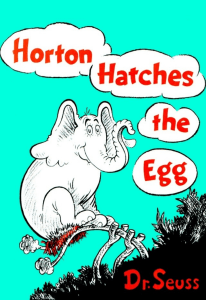 Horton Hatches the Egg - Dr. Seuss