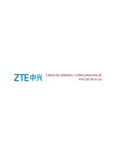 423192723-Carga-de-Version-y-Configuracion-ZXCTN-6150-v1-0-1