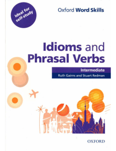Oxford Word Skills Idioms and Phrasal Verbs Intermediate