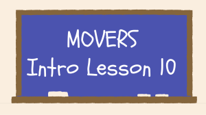 Movers 30 ore Intro Lesson 10