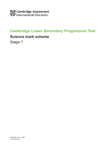 Cambridge Lower Secondary Progression Test - Science 2018 Stage 7 - Mark Scheme (1)