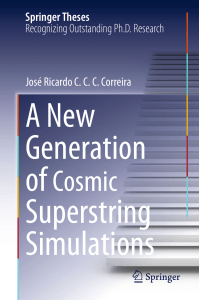 A New Generation of Cosmic Superstring Simulations (José Ricardo C. C. C. Correira)2023 (Z-Library)