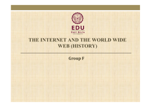 The Internet and The World Wide Web
