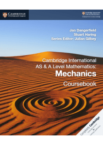 Mathematics Mechanics Coursebook (Cambridge Assessment International Education) by Jan Dangerfield, Stuart Haring, Julian Gilbey