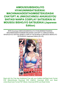[PDF] Download AIMOUSOUBISHOUJYO HYAKUNINNSATSUEIKAI MACHINAKADESITAGIMISETEKUDASAI CHATGPT AI JINKOUCHINOU AIHUKUGYOU SHITAGI NANPA COSPLAY SATSUEIKAI AI MOUSOU BISHOJYO SATSUEIKAI (Japanese Edition) [R.A.R]