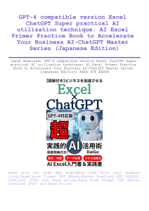 {epub download} GPT-4 compatible version Excel ChatGPT Super practical AI utilization technique AI Excel Primer Practice Book to Accelerate Your Business AI-ChatGPT Master Series (Japanese Edition) READ PDF EBOOK