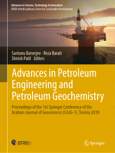 Advances in Petroleum Engineering and Petroleum Geochemistry  Proceedings of the 1st Springer Conference of the Arabian Journal of Geosciences (CAJG-1), Tunisia 2018 ( PDFDrive )