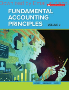 Fundamental Accounting Principles, 17th Canadian Edition Volume 2, 17e Kermit Larson, Heidi Dieckmann, John Harris