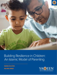 Building Resilience in Children-An Islamic Model of Parenting