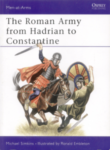 Roman Army from Hadrian to Constantine (Osprey Men-at-Arms 93) ( PDFDrive )